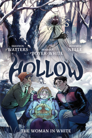 Hollow: The Woman in White by Shannon Watters and Branden Boyer-White