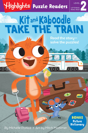 Kit and Kaboodle Take the Train by Michelle Portice