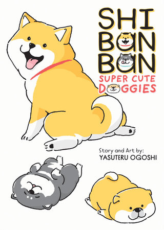 Shibanban: Super Cute Doggies by Yasuteru Ogoshi