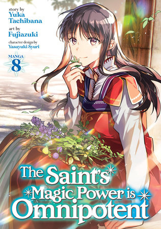 The Saint's Magic Power is Omnipotent (Manga) Vol. 8 by Yuka Tachibana