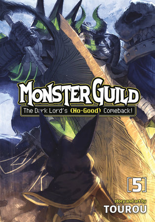 Monster Guild: The Dark Lord’s (No-Good) Comeback! Vol. 5 by Tourou