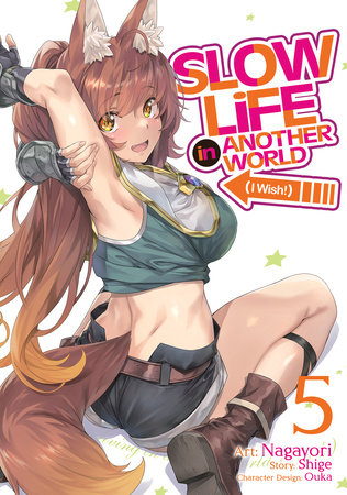 Slow Life In Another World (I Wish!) (Manga) Vol. 5 by Shige