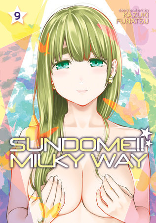 Sundome!! Milky Way Vol. 9 by Kazuki Funatsu