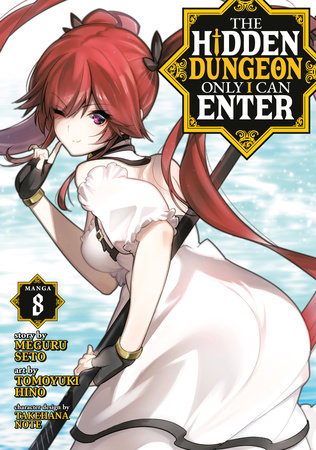 The Hidden Dungeon Only I Can Enter (Manga) Vol. 8 by Meguru Seto