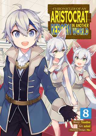 Chronicles of an Aristocrat Reborn in Another World (Manga) Vol. 8 by Yashu
