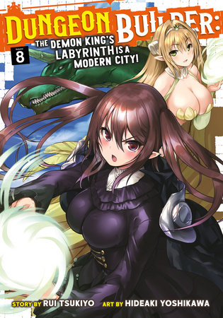 Dungeon Builder: The Demon King's Labyrinth is a Modern City! (Manga) Vol. 8 by Rui Tsukiyo