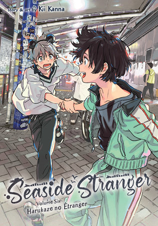 Seaside Stranger Vol. 6: Harukaze no Étranger by Kii Kanna