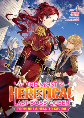 The Most Heretical Last Boss Queen: From Villainess to Savior (Light Novel) Vol. 4 by Tenichi