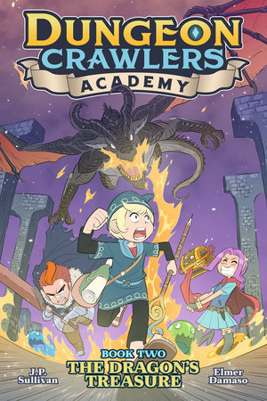 Dungeon Crawlers Academy Book 2: The Dragon's Treasure by J.P. Sullivan