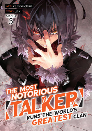 The Most Notorious "Talker" Runs the World's Greatest Clan (Manga) Vol. 5 by Jaki
