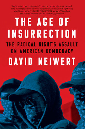 The Age of Insurrection by David Neiwert