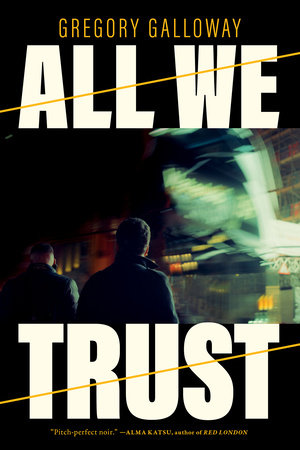 All We Trust by Gregory Galloway