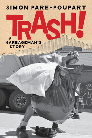 Trash! by Simon Pare-Poupart