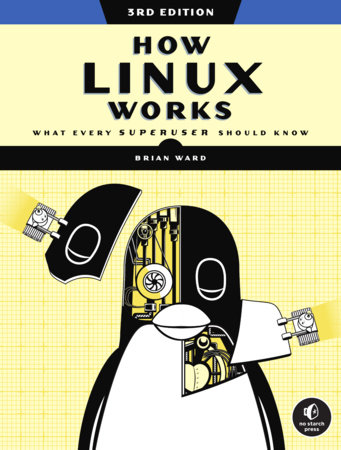 How Linux Works, 3rd Edition by Brian Ward