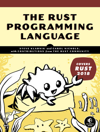 The Rust Programming Language (Covers Rust 2018) by Steve Klabnik and Carol Nichols