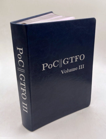 PoC or GTFO, Volume 3 by Manul Laphroaig