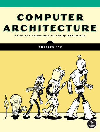 Computer Architecture by Charles Fox