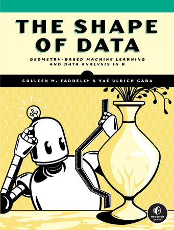 The Shape of Data by Colleen M. Farrelly and Yaé Ulrich Gaba