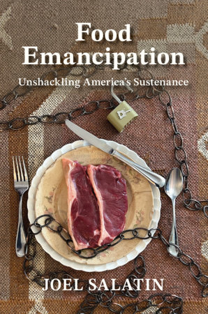 Food Emancipation by Joel Salatin