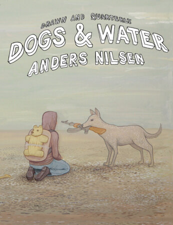 Dogs and Water by Anders Nilsen