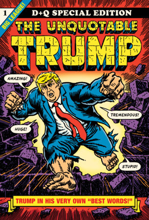 The Unquotable Trump by R. Sikoryak