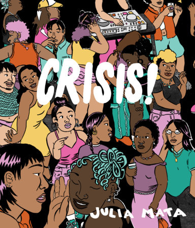 CRISIS! by Julia Mata