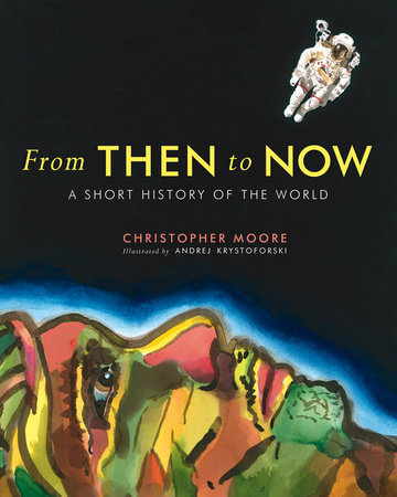 From Then to Now by Christopher Moore