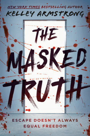 The Masked Truth by Kelley Armstrong