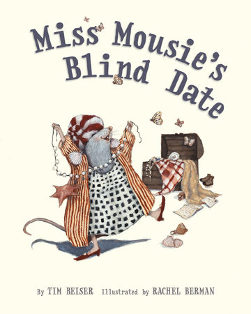 Miss Mousie's Blind Date by Tim Beiser