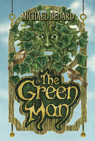 The Green Man by Michael Bedard