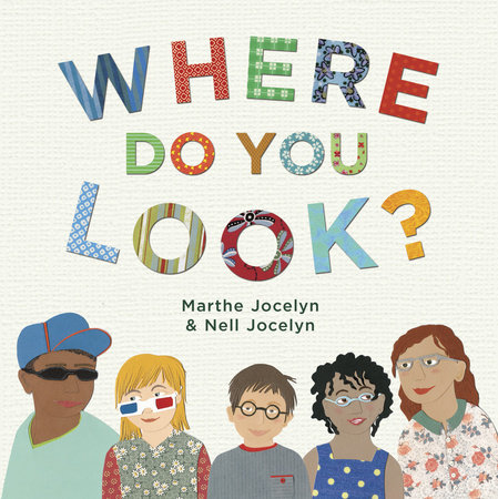 Where Do You Look? by Marthe Jocelyn and Nell Jocelyn
