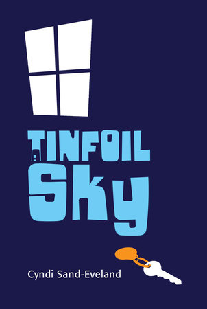 A Tinfoil Sky by Cyndi Sand-Eveland
