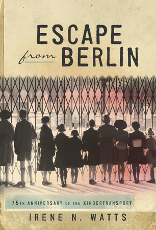 Escape from Berlin by Irene N.Watts