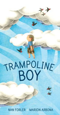 Trampoline Boy by Nan Forler