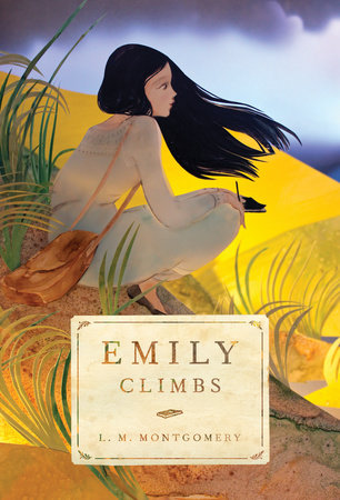 Emily Climbs by L. M. Montgomery