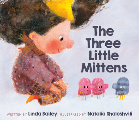 The Three Little Mittens by Linda Bailey