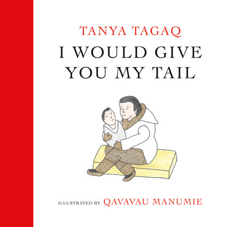 I Would Give You My Tail by Tanya Tagaq