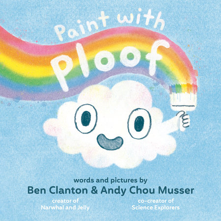 Paint with Ploof by Ben Clanton and Andy Chou Musser