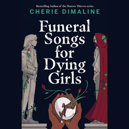 Funeral Songs for Dying Girls by Cherie Dimaline