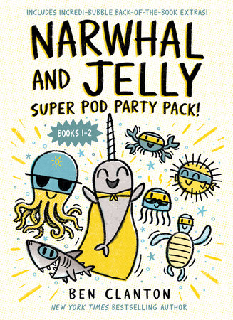 Narwhal and Jelly: Super Pod Party Pack! (Paperback bind-up books 1 & 2) by Ben Clanton
