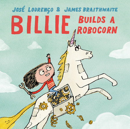Billie Builds a RoboCorn by José Avelino Gilles Corbett Lourenço