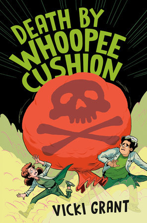 Death by Whoopee Cushion by Vicki Grant