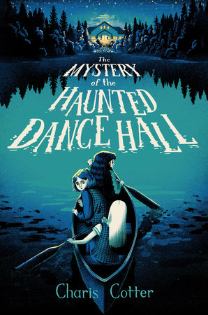 The Mystery of the Haunted Dancehall by Charis Cotter