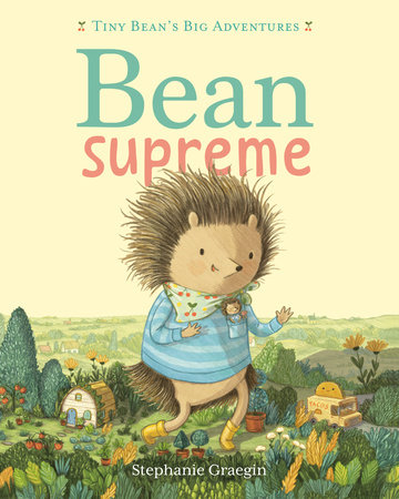 Bean Supreme (Tiny Bean's Big Adventures, Book #2) by Stephanie Graegin