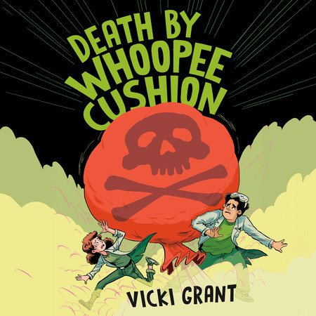Death by Whoopee Cushion by Vicki Grant