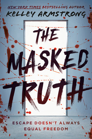 The Masked Truth by Kelley Armstrong