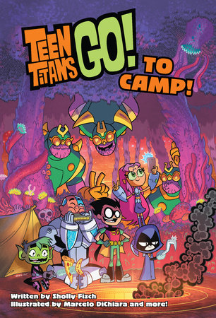Teen Titans Go! to Camp by Sholly Fisch