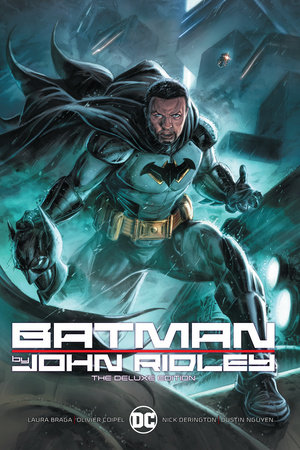 Batman by John Ridley The Deluxe Edition by John Ridley