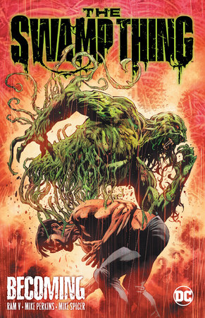 The Swamp Thing Volume 1: Becoming by Ram V.