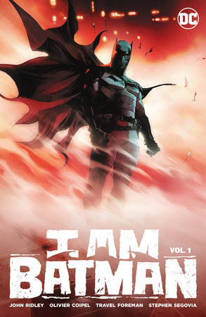 I Am Batman Vol. 1 by John Ridley